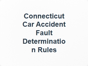 Understanding Fault in Connecticut Car Accidents
