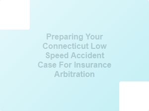 Preparing Your Case for Insurance Arbitration