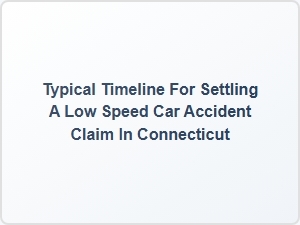 Settling a Low Speed Car Accident Claim Timeline