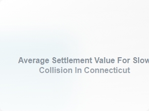 Connecticut Low-Speed Accident Settlement Values